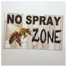 No Spray Zone Sign Wall Plaque or Hanging Garden Bees Organic Bee Apriarist    292239542520